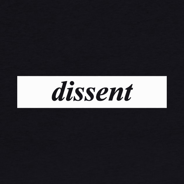 dissent by NotComplainingJustAsking